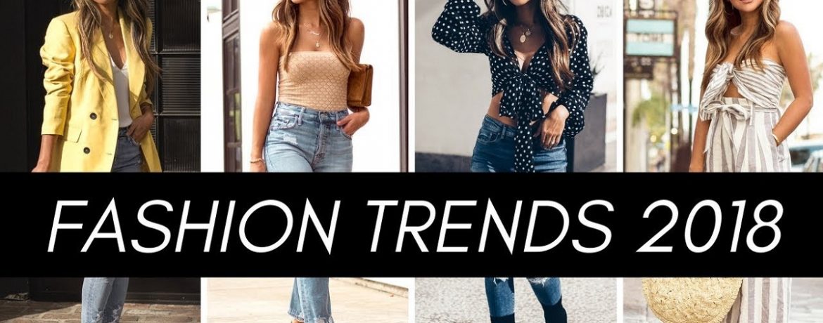 10 Trends you’ll want to Wear This Summer 2018